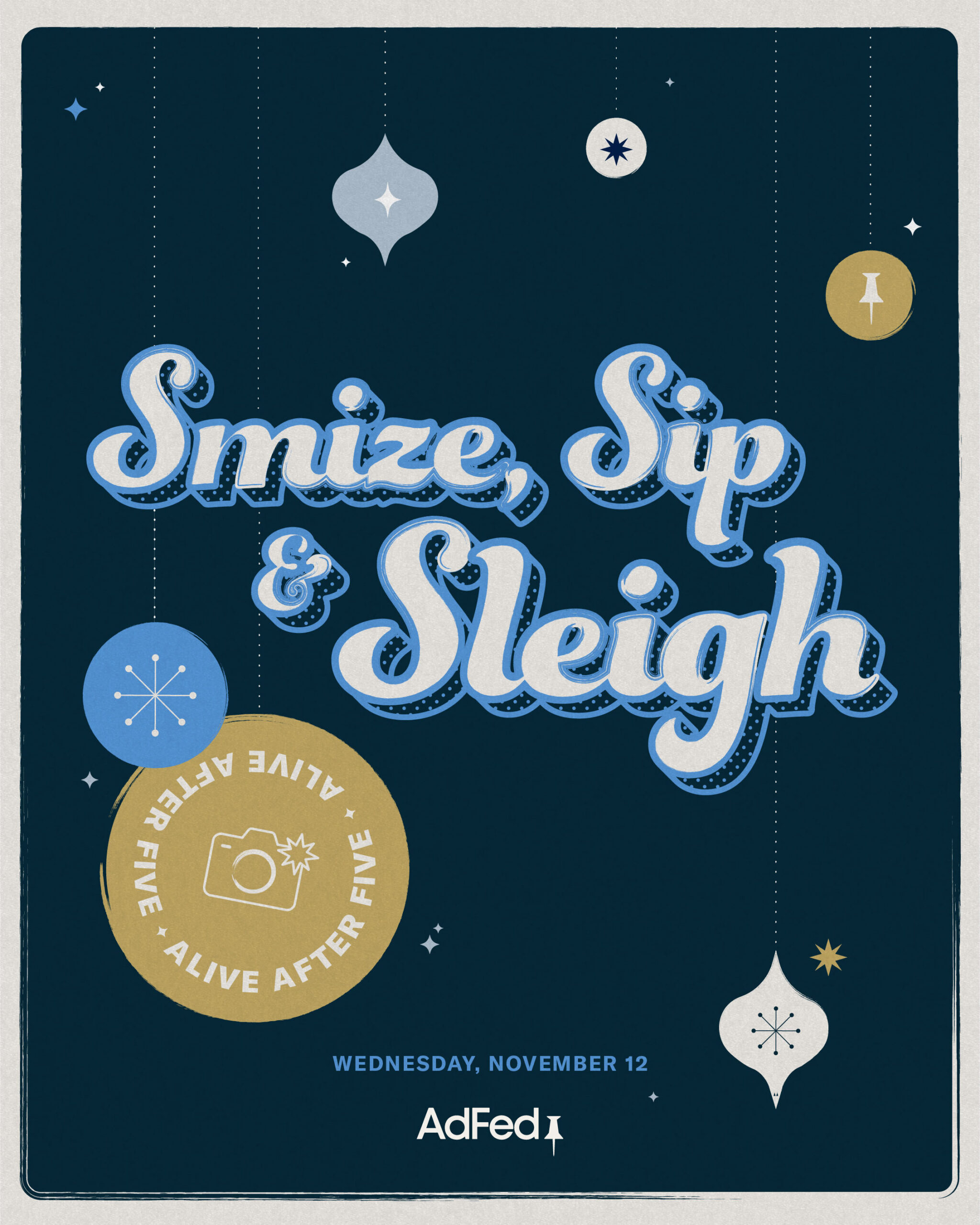 Alive After Five: Smize, Sip & Sleigh